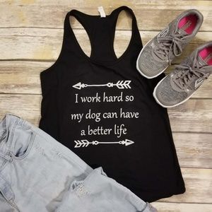 Work Hard for My Dog Racerback Tank - Black